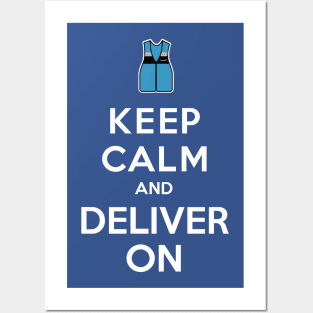 Keep Calm and Deliver On Posters and Art